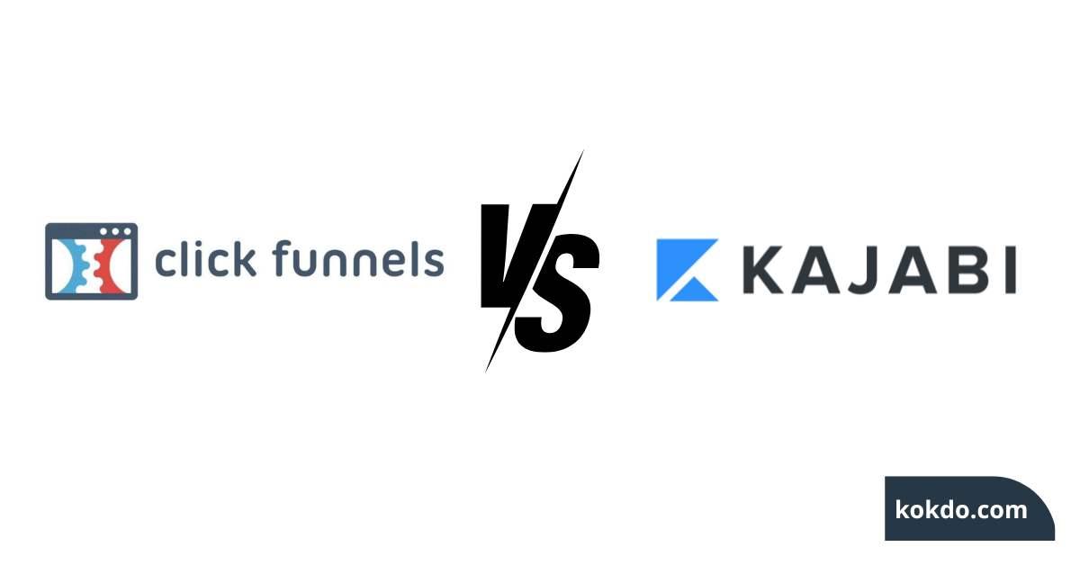 ClickFunnels vs Kajabi Decoding the Best Platform for You